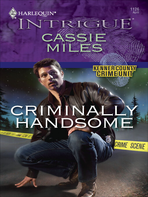 Title details for Criminally Handsome by Cassie Miles - Wait list